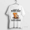 Officials Squirrel I Wake Up Every Day With A Good Attitude And Then Idiots Happen