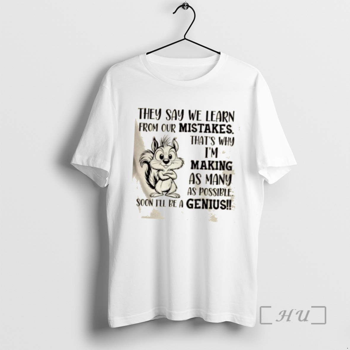 Officials Squirrel They Say We Learn From Our Mistakes Thats Why Im Making As Many