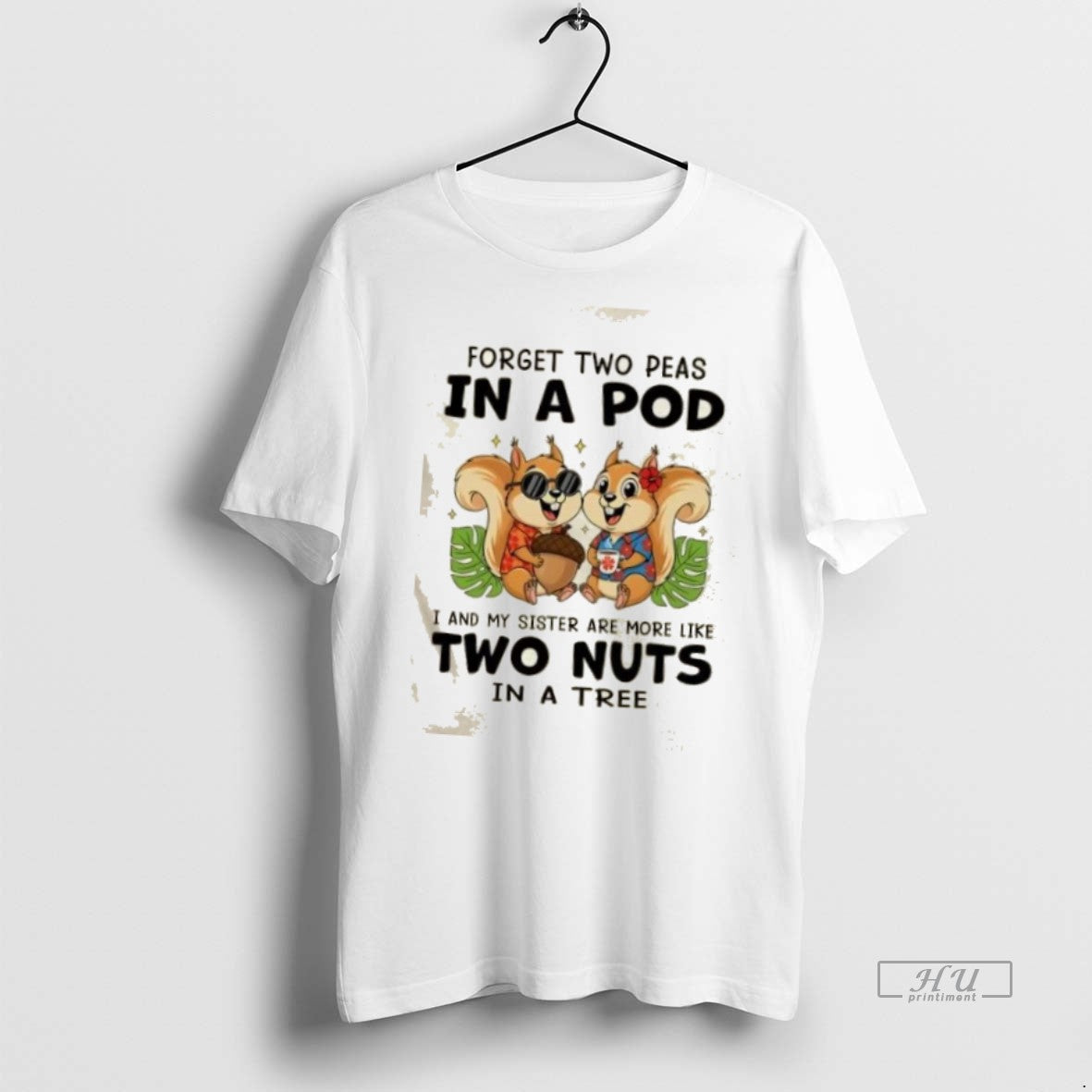 Officials Squirrels Forget Two Peas In A Pod I And My Sister Are More Like
