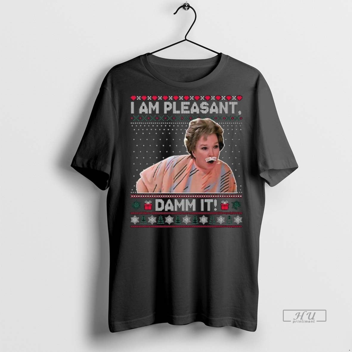 Officials Steel Magnolias I Am Pleasant Damm It Ugly Christmas 2025 Long Sleve Premium Tee