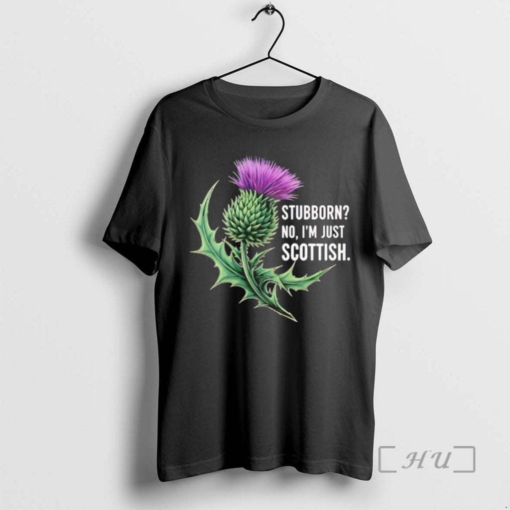 Officials Stubborn No Im Just Scottish Tee Shirt Sweater