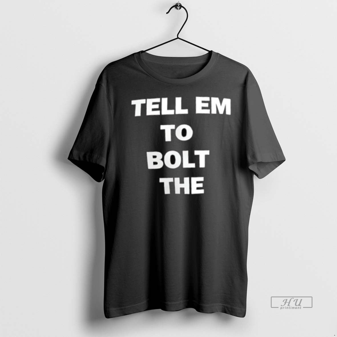 Officials Tell Em To Bolt The Fuck Up Tee Shirt Sweater