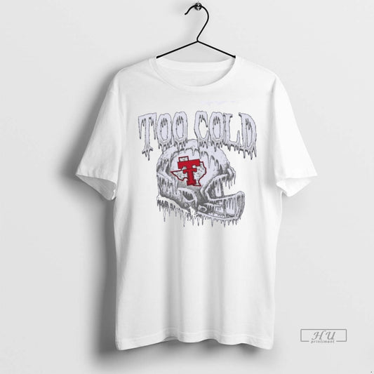 Officials Texas Tech Too Cold Helmet Premium Tee Shirt Sweater