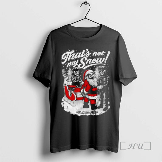 Officials Thats Not My Snow Side Action Apparel Christmas T Shirt Sweater