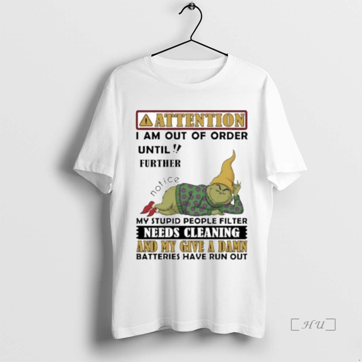 Officials The Grinch Attention I Am Out Of Order Until Further Notice Premium T Shirts