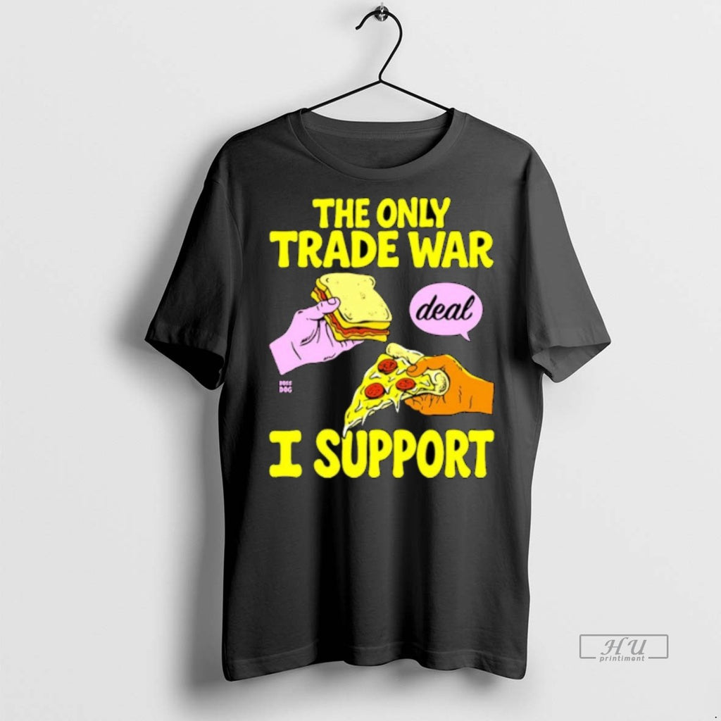 Officials The Trade War I Support Deal Bread Pizza Tee Shirt Sweater
