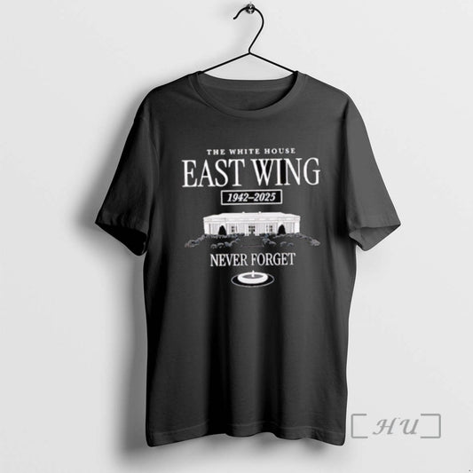 Officials The White House East Wing 1942 2025 Never Forget Tee Shirt Sweater