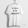 Officials The Rejected Will Be Respected Premium Tee Shirt Sweater
