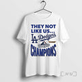 Officials They Not Like Us La Dodgers 2025 Champions Premium T Shirt Sweater