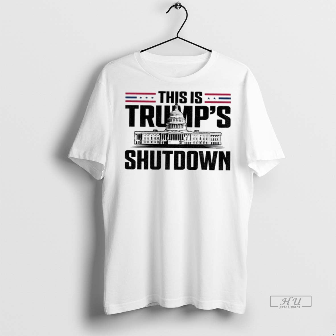 Officials This Is Trumps Shutdown Government Shutdown Political Premium Tee Shirt Sweater