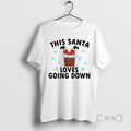 Officials This Santa Loves Going Down Premium T Shirt Sweater