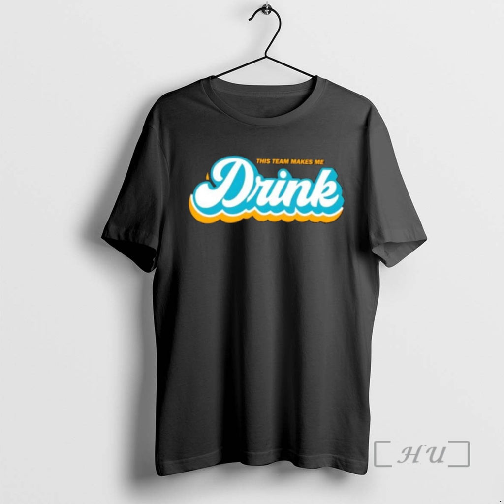 Officials This Team Makes Me Drink Miami Football Fan Tee Shirt Sweater