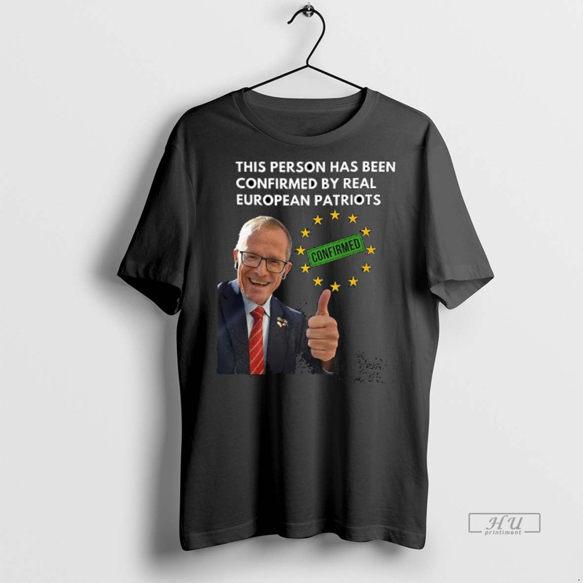 Officials This Person Has Been Confirmed By Real European Patriots Premium Tee Shirt Sweater