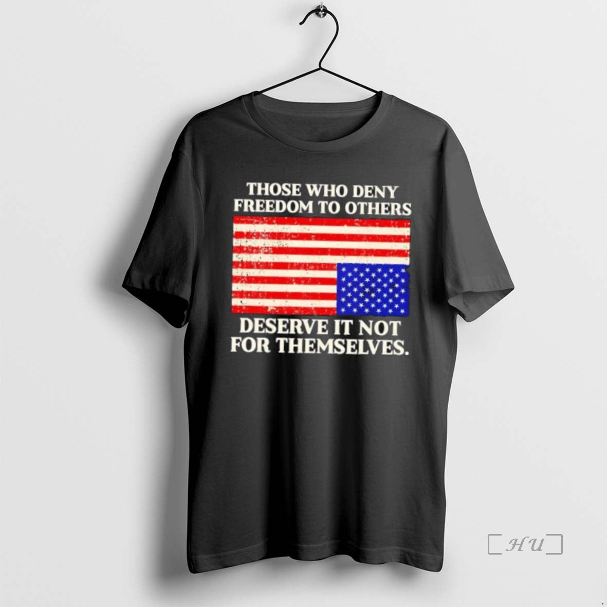 Officials Those Who Deny Freedom To Others Deserve It Not For Themselves Usa Flag