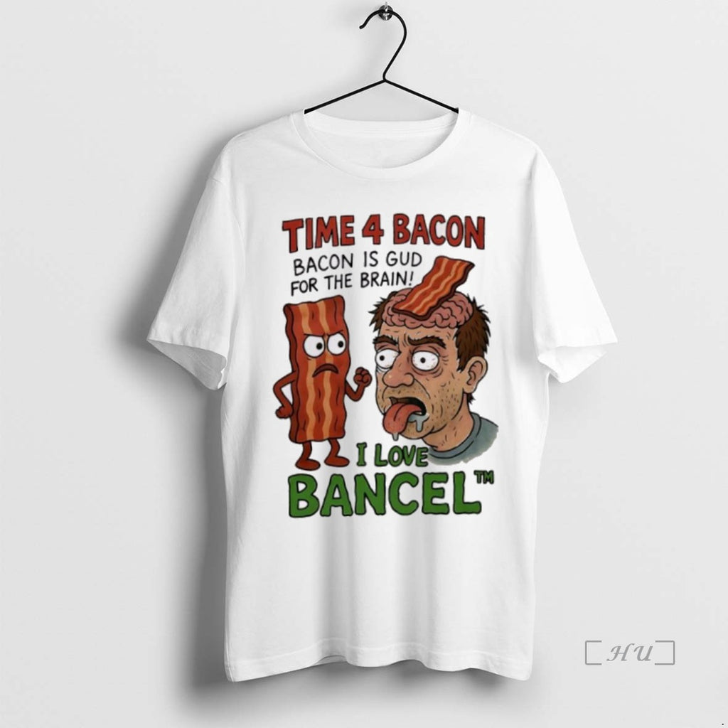 Officials Time 4 Bacon Bacon Is Gud For The Brain I Love Bancel