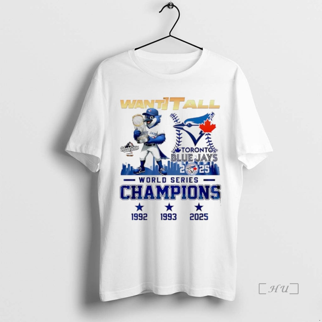 Officials Toronto Blue Jays 2025 World Series Champions Want It All Premium T Shirt Sweater