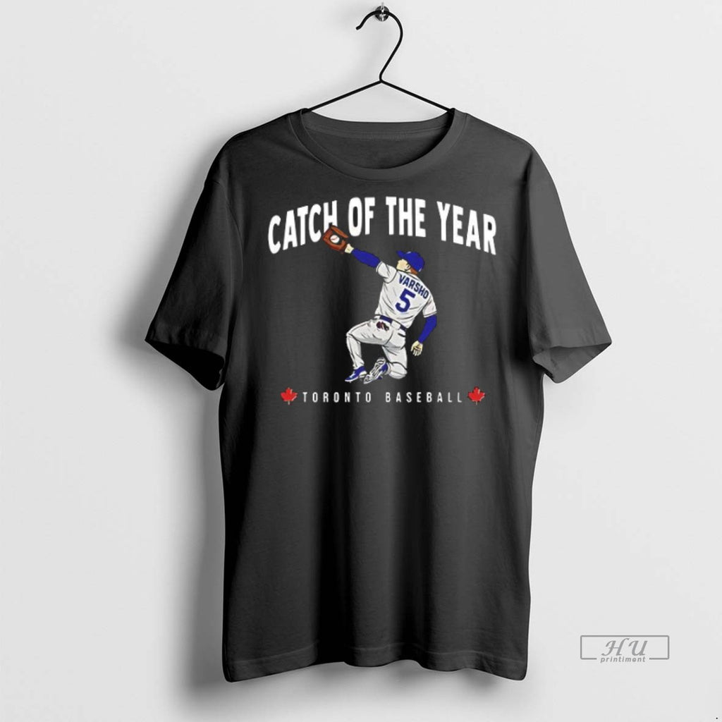 Officials Toronto Blue Jays Daulton Varsho Catch Of The Year Tee Shirt Sweater