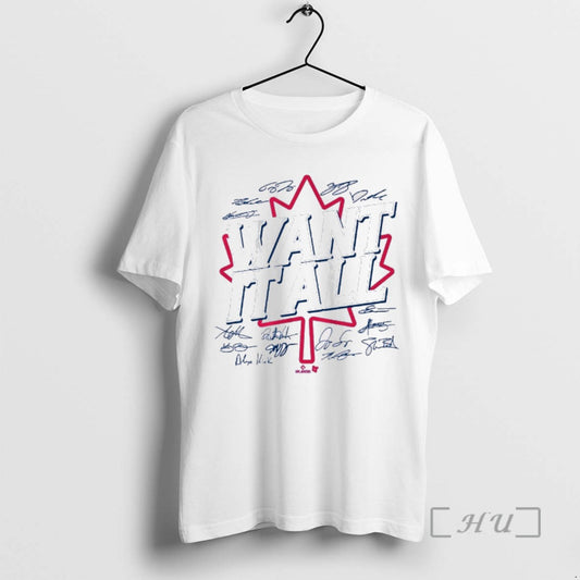 Officials Toronto Blue Jays Mlb Want It All 2025 Players Signatures Tee Shirt Sweater