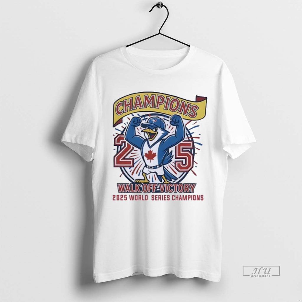 Officials Toronto Blue Jays World Series Champions 2025 Walk Off Victory Premium Tee Shirt Sweater