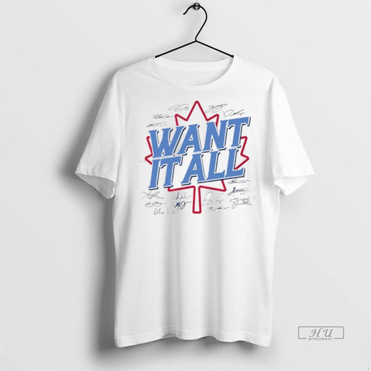 Officials Toronto Blue Jays Want It All Legends Signature Graphic Tee Shirt Sweater