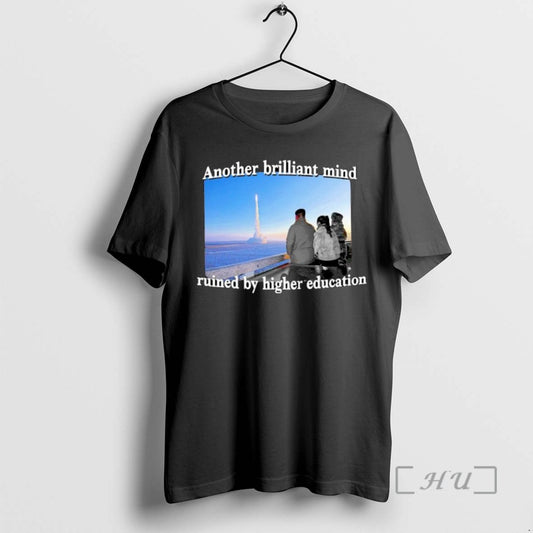 Officials Trending Another Brilliant Mind Ruined By Higher Education Ornaments Tee Shirt Sweater