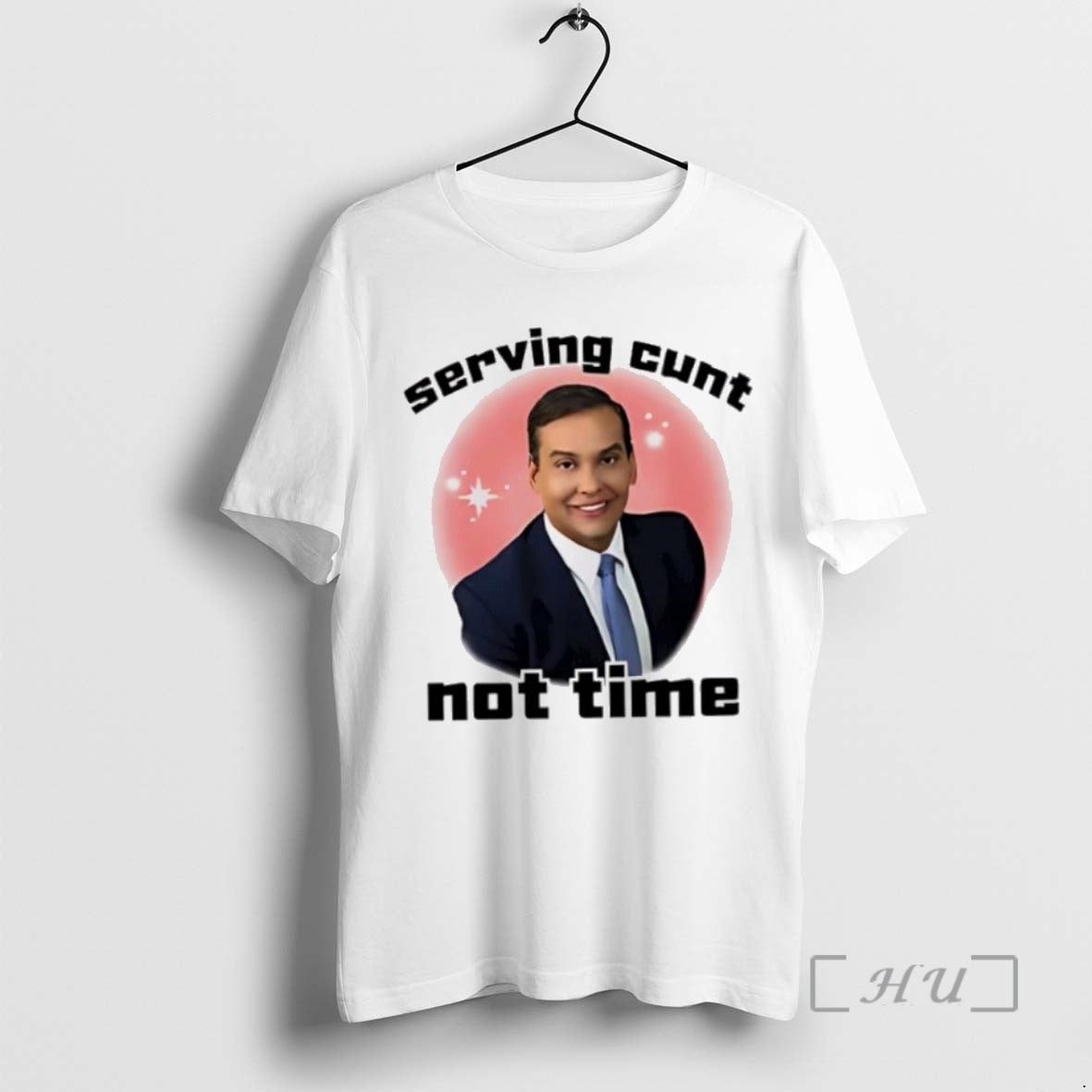 Officials Trending George Santos Serving Cunt Not Time Classic Tee Shirt Sweater