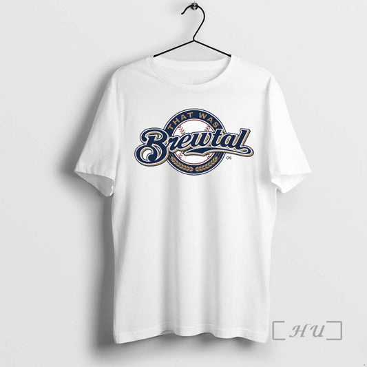 Officials Trending That Was Brewtal Tee Shirt Sweater