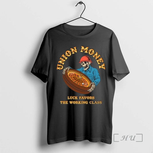 Officials Trending Union Money Luck Favors The Working Class Lucky Me Tee Shirt Sweater
