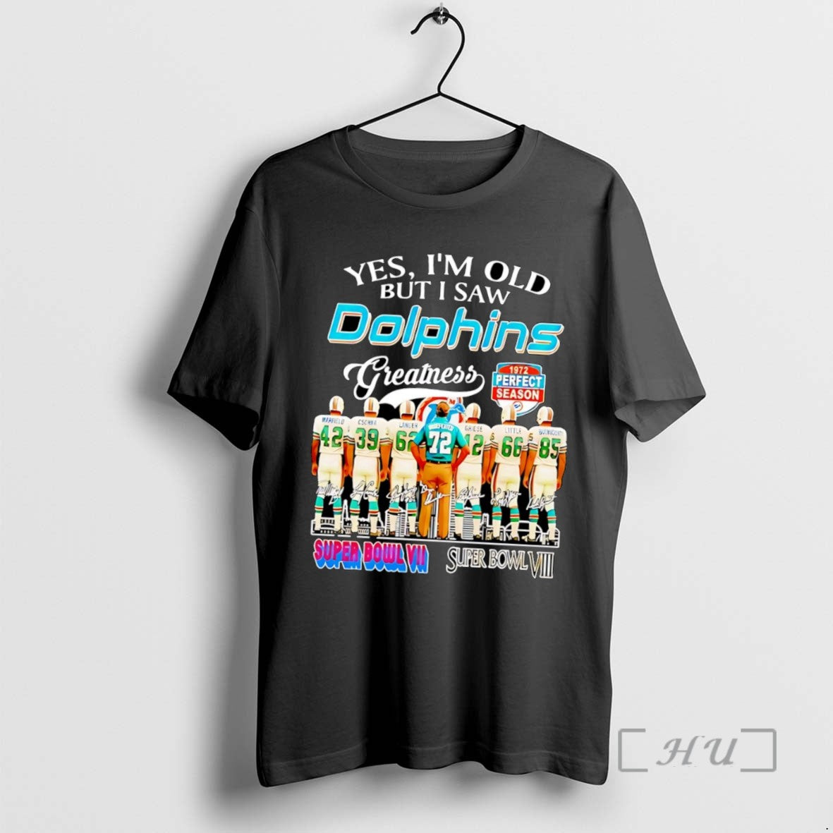 Officials Trending Yes Im Old But I Saw Miami Dolphins Greatness 1972 Perfect Season Signature