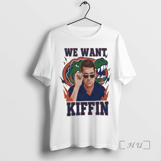 Officials Trending Florida Gators We Want Kiffin Tee Shirt Sweater
