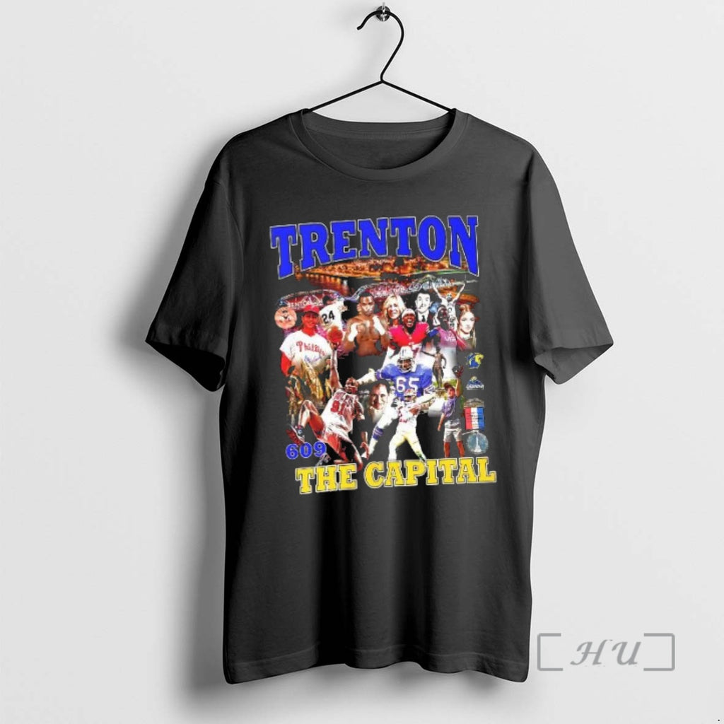 Officials Trenton The Capital City 609 And Famous People T Shirt Sweater