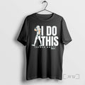 Officials Tucker Kraft I Do This Tee Shirt Sweater