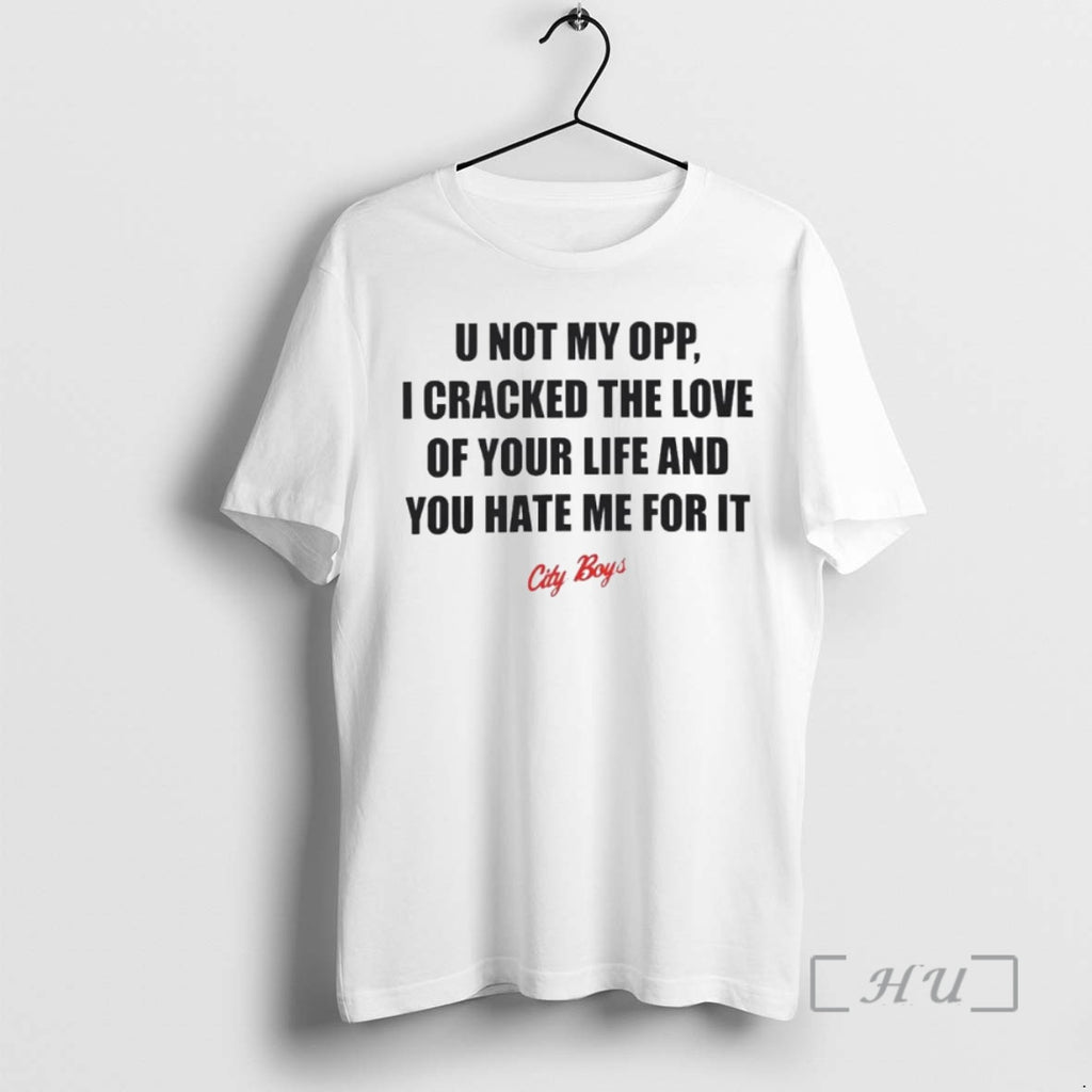 Officials U Not My Opp I Cracked The Love Of Your Life And You Hate