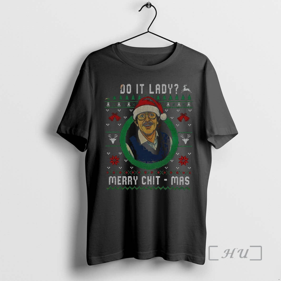 Officials Ugly Christmas Chit I Do It Lady Funny Merry Chit Mas Premium T Shirts