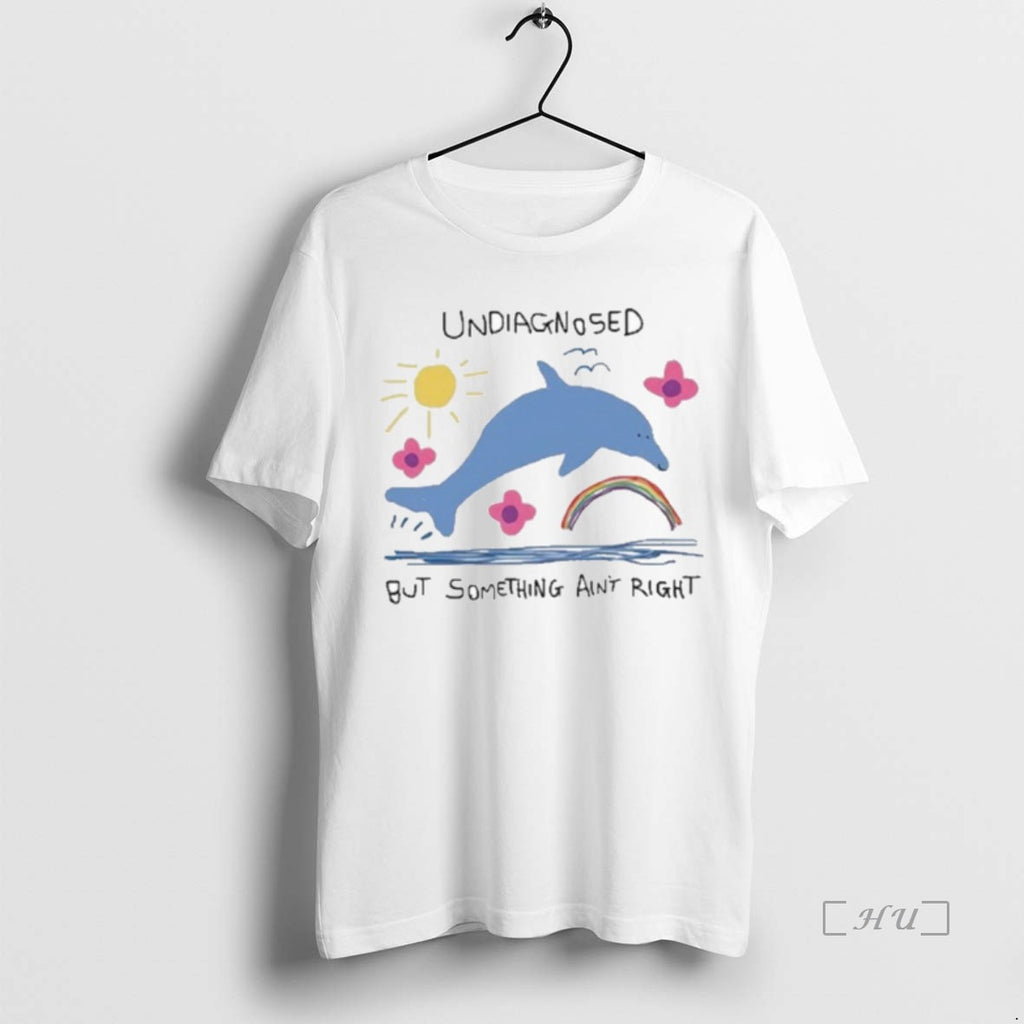 Officials Undiagnosed But Something Aint Right Premium T Shirt Sweater