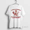 Officials Undiagnosed But Something Aint Right Funny Raccoon Chicken T Shirt Sweater