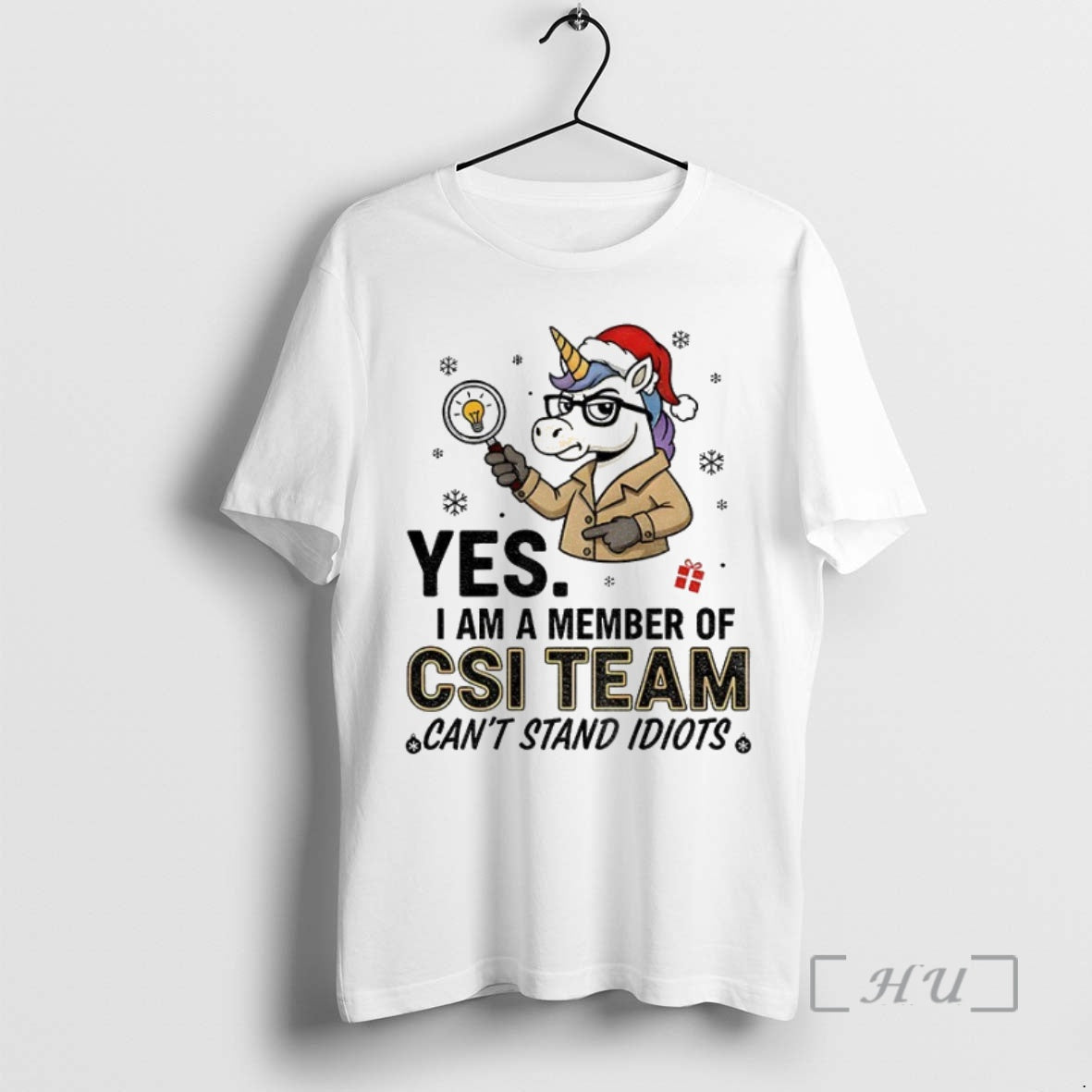 Officials Unicorn Santa Hat Yes I Am A Member Of Csi Team Cant Stand Idiots