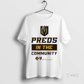 Officials Vegas Golden Knights Preds In The Community Premium T Shirt Sweater