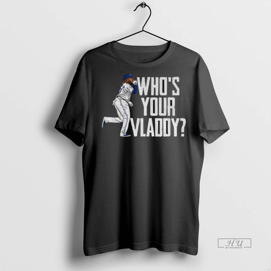 Officials Vladimir Guerrero Jr Toronto Blue Jays Whos Your Vladdy Baseball Mlb World Series Premium