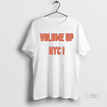 Officials Volume Up Nyc Zohran Mamdani Premium Tee Shirt Sweater
