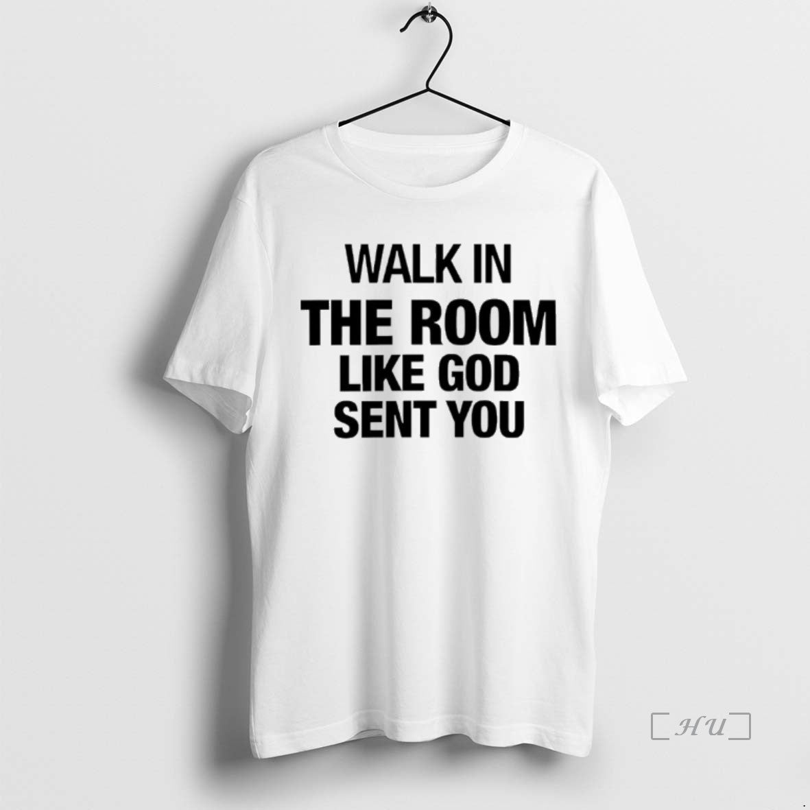 Officials Walk In The Room Like God Sent You Premium T Shirt Sweater