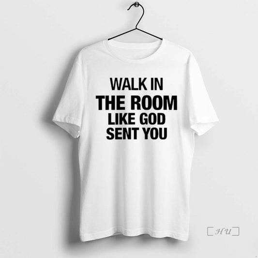 Officials Walk In The Room Like God Sent You Premium T Shirt Sweater