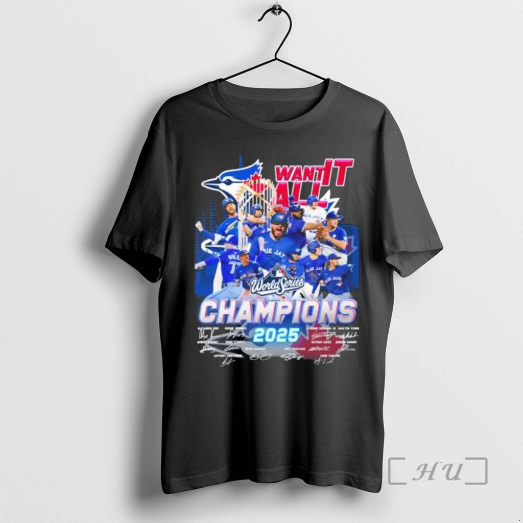 Officials Want It All Toronto Blue Jays 2025 World Series Champions Signatures T Shirt Sweater
