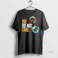 Officials We Do Not Care Art Premium Tee Shirt Sweater