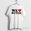 Officials We Love Butch T Shirt Sweater