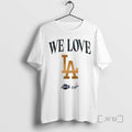 Officials We Love La Los Angeles Lakers Celebrated The Champs Dodgers 2025 World Series Premium