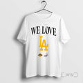 Officials We Love La Los Angeles Lakers Los Angeles Dodgers 2025 Logo Premium T Shirts