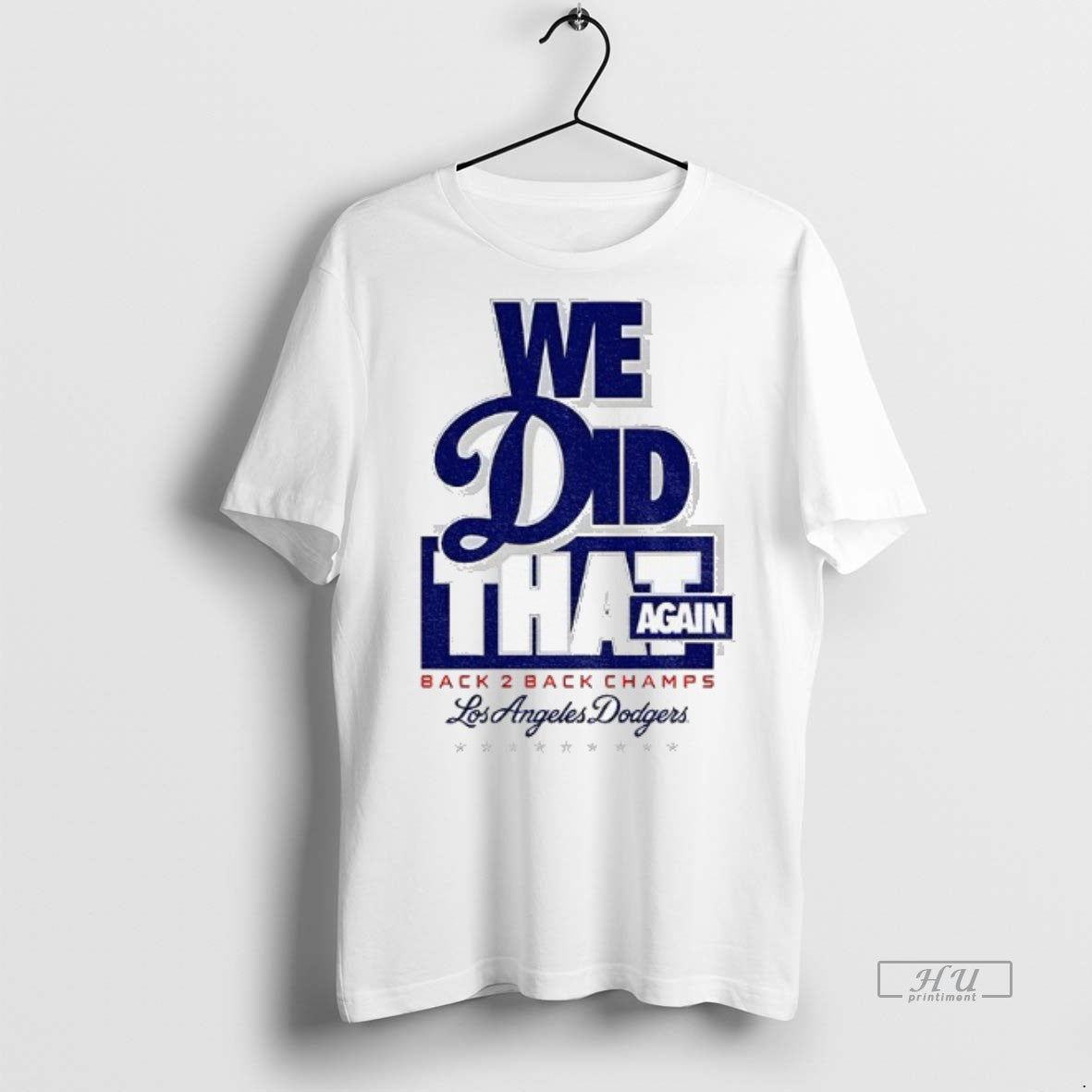 Officials We Did That Again Los Angeles Dodgers Back 2 Back Champions Mlb Logo Premium