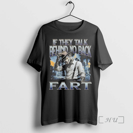 Officials Werewolf If They Talk Behind Yo Back Fart Premium T Shirt Sweater
