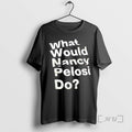 Officials What Would Nancy Pelosi Do